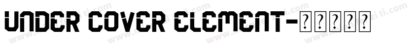 UNDER COVER ELEMENT字体转换